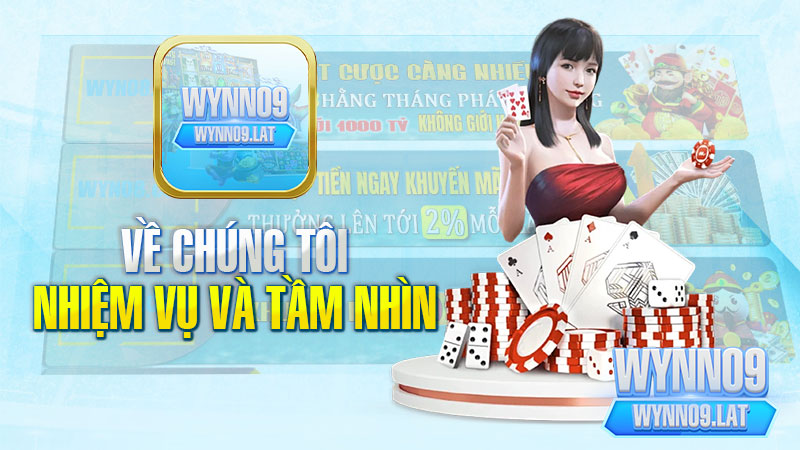 Nhiệm vụ và tầm nhìn chiến lược của nhà cái WYNN09.