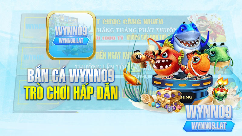 Những trò chơi hấp dẫn trong sảnh bắn cá WYNN09 mà bạn không thể bỏ qua.