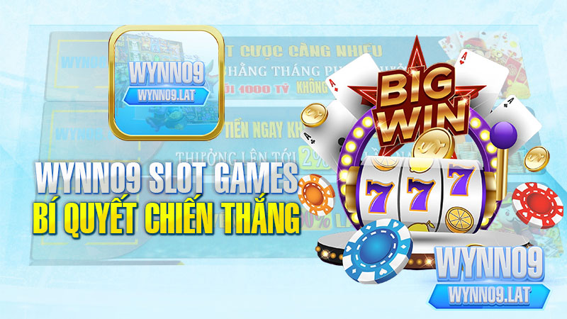 Bí Quyết Chiến Thắng Jackpot Tại WYNN09 Slot Games